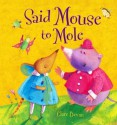 Said Mouse to Mole - Clare Bevan