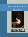 The Visits of Elizabeth - Elinor Glyn