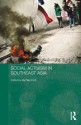 Social Activism in Southeast Asia - Michele Ford