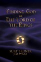 Finding God in the Lord of the Rings - Kurt Bruner, Jim Ware