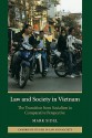 Law and Society in Vietnam: The Transition from Socialism in Comparative Perspective - Mark Sidel