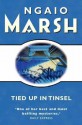 Tied Up In Tinsel (Roderick Alleyn, #27) - Ngaio Marsh