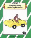 Link-up - Level 4: Naughty Nicky Runs Away / Naughty Nicky and the Yellow Car / Aunt Lee in Hospital: Build-up Books 4a-4c (Link-up) - Jessie Reid, Joan Low