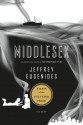 Middlesex: A Novel - Jeffrey Eugenides