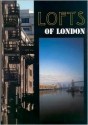 Lofts of London - David Spittles, Matthew Weinreb, Penny McGuire