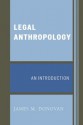 Legal Anthropology: An Introduction - James M. Donovan