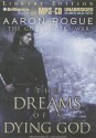 The Dreams of a Dying God - Aaron Pogue