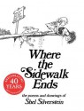 Where the Sidewalk Ends: Poems and Drawings - Shel Silverstein