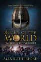 Ruler of the World - Alex Rutherford