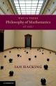 Why Is There Philosophy of Mathematics At All? - Ian Hacking