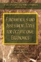 Fundamentals and Assessment Tools for Occupational Ergonomics - William S. Marras, Waldemar Karwowski