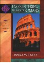 Encountering the Book of Romans (Encountering Biblical Studies): A Theological Survey - Douglas J. Moo