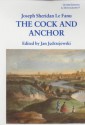 The Cock and Anchor: Being a Chronicle of Old Dublin City - Joseph Sheridan Le Fanu, Jan Jedrzejewski