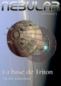 Nebular Épisode 1 - La base de Triton (French Edition) - Thomas Rabenstein, Thierry Virga, Yann Cadoret, Marie-Christine Bussière, Michel Vannereux, Gérard Girolami