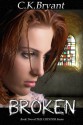 BROKEN (#2 in The Crystor Series) - C.K. Bryant