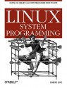 Linux System Programming: Talking Directly to the Kernel and C Library - Robert Love