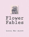 Flower Fables - Louisa May Alcott