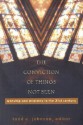 Conviction of Things Not Seen, The: Worship and Ministry in the 21st Century - Todd Johnson