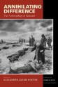 Annihilating Difference: The Anthropology of Genocide - Alexander Laban Hinton