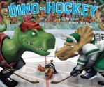 Dino-Hockey (Carolrhoda Picture Books) - Lisa Wheeler, Barry Gott