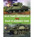 M10 Tank Destroyer vs StuG III Assault Gun: Germany 1944 - Steven Zaloga