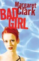 Bad Girl - Margaret Clark