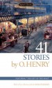 41 Stories: 150th Anniversary Edition - O. Henry, Laura Furman, Burton Raffel