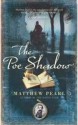 The Poe Shadow - Matthew Pearl