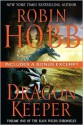 Dragon Keeper (Rain Wilds Chronicles, #1) - Robin Hobb, Megan Lindholm