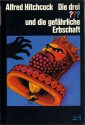 Die drei ??? und die gefährliche Erbschaft (Die drei Fragezeichen, #20). - William Arden