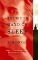 The Right Hand of Sleep - John Wray