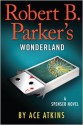 Robert B. Parker's Wonderland - Ace Atkins