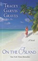 On the Island - Tracey Garvis-Graves