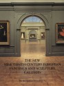 The New Nineteenth-Century European Paintings and Sculpture Galleries - Gary Tinterow, Susan Alyson Stein, Barbara Burn