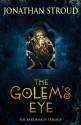 The Golem's Eye (Bartimaeus Trilogy, #2) - Jonathan Stroud