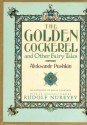 The Golden Cockerel and Other Fairy Tales - Alexander Pushkin, Boris Zvorykin, Rudolf Nureyev