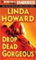 Drop Dead Gorgeous - Linda Howard, Joyce Bean