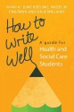 How to Write Well: A Guide for Health and Social Care Students - June Keeling, Hazel M Chapman, Julie Williams