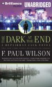 The Dark at the End - F. Paul Wilson, Christopher Price