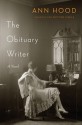 The Obituary Writer - Ann Hood, Tavia Gilbert