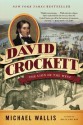 David Crockett: The Lion of the West - Michael Wallis