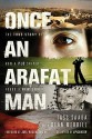 Once an Arafat Man: The True Story of How a PLO Sniper Found a New Life - Tass Saada, Dean Merrill