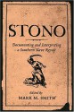 Stono: Documenting And Interpreting A Southern Slave Revolt - Mark M. Smith