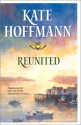 Reunited - Kate Hoffmann