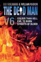 The Dead Man Vol 6: Colder Than Hell, Evil to Burn, and Streets of Blood - Lee Goldberg, William Rabkin, Lisa Klink, Anthony Neil Smith, Barry Napier