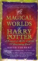 Magical Worlds of Harry Potter - David Colbert