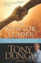 The Mentor Leader: Secrets to Building People and Teams That Win Consistently - Tony Dungy, Jim Caldwell, Nathan Whitaker