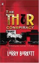 The Thor Conspiracy - Larry Burkett