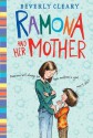 Ramona and Her Mother - Beverly Cleary, Tracy Dockray