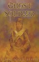 Ghost Soldier - Elaine Marie Alphin